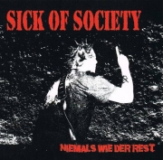 Sick Of Society - Niemals Wie Der Rest Cover