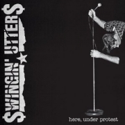 Swingin' Utters - Here Under Protest - Cover